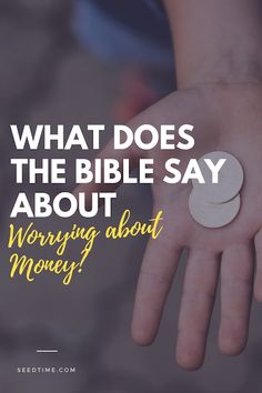 someone holding their hand with the words what does the bible say about worrying about money?