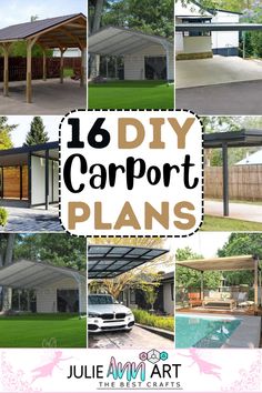 a collage of pictures with the words 16 diy carport plans