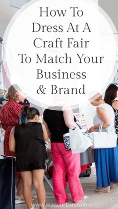 people standing in line at an airport with the words how to dress at a craft fair to match your business and brand