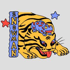 a drawing of a tiger with the word snowman on it's chest and tongue