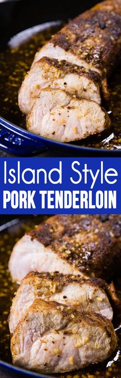 two pictures of pork tenderies in a skillet with the title island style pork tenderie