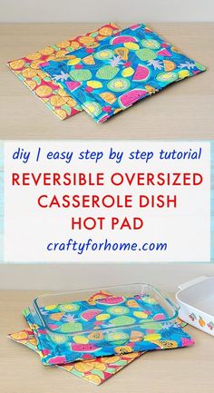 the instructions for how to make reversible oven dish covers