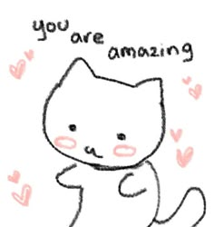 a drawing of a cat with the words you are amazing