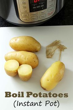 the potatoes are next to an instant pot pressure cooker with text overlay that reads boil potatoes instant pot