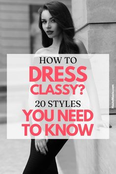 How To Look Elegant Outfit, How To Look Sophisticated, Classy Women Tips, How To Dress Sophisticated Classy, Classy Dressing Women, How To Accessorize A Dress, How To Dress Elegantly, How To Dress Elegantly Everyday, How To Look Elegant