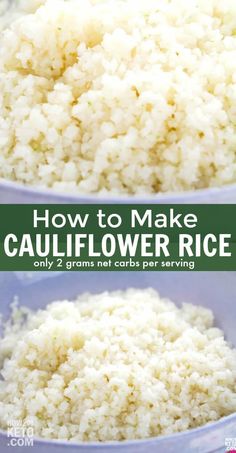 how to make cauliflower rice in two bowls with text overlay that says how to make cauliflower rice only 2 grains per serving