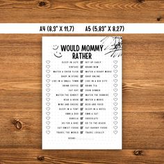 a printable poster with the words would mommy rather have to do? on it