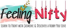 a sign that says feeling nifty learn to paint with jasmine and discovery how you love it