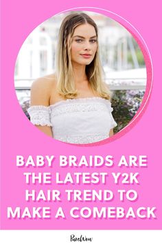 Meet the latest Y2K beauty trend to make a comeback this year: baby braids. See why the face-framing style is a favorite among celebrities and influencers again. #y2k #braids #hair Y2k Beauty