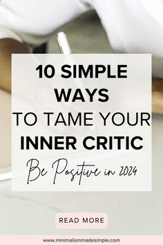 a person writing on a piece of paper with the words 10 simple ways to tame your inner