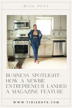 a woman standing in front of a kitchen with the words, business spotlight how a newbie