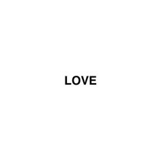 the word love is written in black on a white background