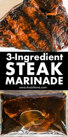 three ingredient steak marinade is the perfect side dish for any grill - in - your - mouth meal