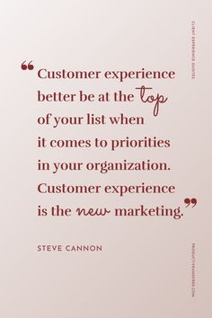 steve cannon quote about customer experience and how to use it in the new marketing campaign