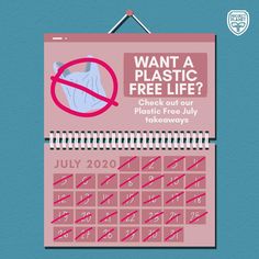 a calendar with the words, want a plastic free life? check out our plastic free july takeaways