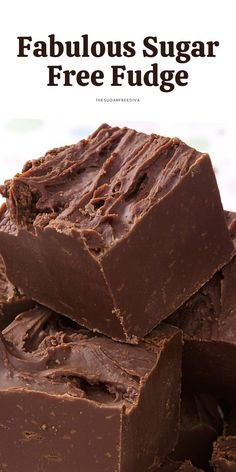 chocolate fudge with text overlay that reads fabulous sugar free fudge