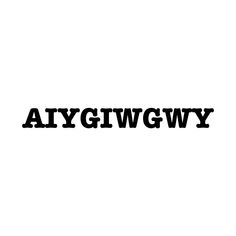 the word aiygwgw is written in black ink on a white background