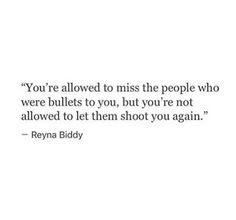 the quote you're allowed to miss the people who were bulls to you, but you're not allowed to let them shoot you again