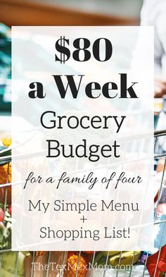 a grocery basket with the words $ 80 a week grocery budget for a family of four