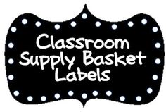 a black and white sign that says classroom supply basket labels with polka dots on it