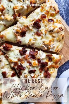 the best chicken and bacon white sauce pizza is cut into slices on a cutting board