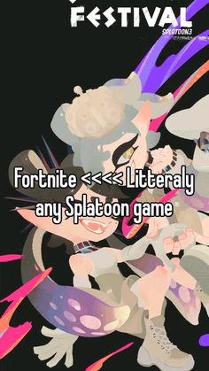 the text fortnite is literally any splaton game