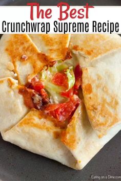 the best crunchwrap supreme recipe is made with tortilla shells