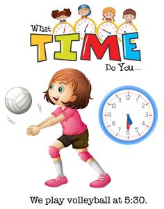 a girl playing volleyball with the words what time do you?