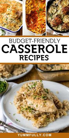 a collage of different casserole dishes with text overlay that reads budget - friendly casserole recipes