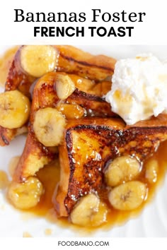 banana fosterer french toast on a plate with whipped cream