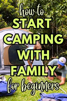 two people camping with the words how to start camping with family for beginners