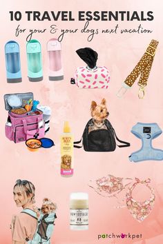 an advertisement for travel essentials with the words, 10 travel essentials for your small dog