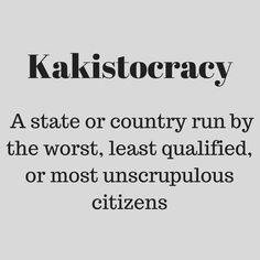 the words kakistocracy are written in black and white on a gray background