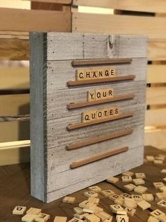 wooden scrabble tiles with words that spell out change and your quotes on them