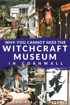 the book cover for why you cannot miss the witchcraft museum in cornwalll