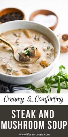 a bowl of creamy and comforting steak and mushroom soup