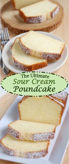 the ultimate sour cream pound cake is on a plate and ready to be cut into slices