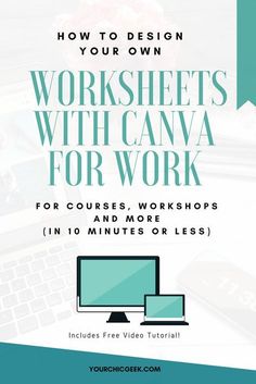 a computer with the title how to design your own worksheets with canvas for work