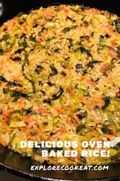 a pan filled with rice and veggies on top of a stove next to the words delicious oven baked rice