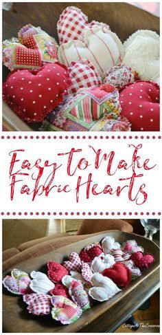 some hearts are in a box with the words easy to make fabric hearts on it