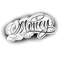 the word money written in cursive writing on a white background with black ink