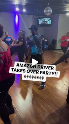 a group of people dancing on a wooden floor with the words amazon driver takes over party