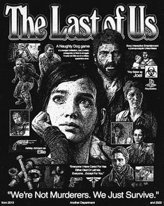 an advertisement for the last of us, with images of people in black and white