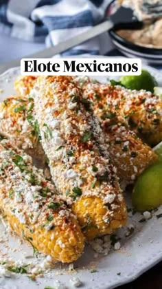 mexican food on a white plate with the words elote mexicanos over it