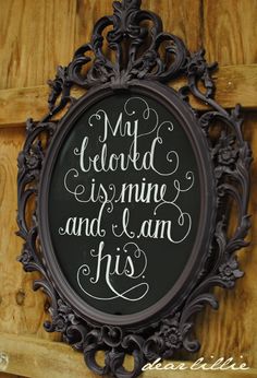 a black and white sign that says, my beloved is mine and i am his