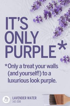 a sign that says it's only purple only a treat your walls and yourself to a luxurious look purple