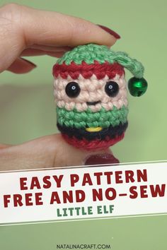 a hand holding a tiny crocheted toy with the text easy pattern free and no - sew little elf