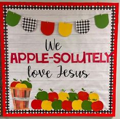 we apple - solutely love jesus bulletin board