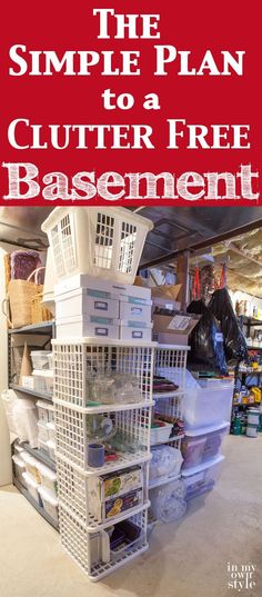 the simple plan to a clutter - free basement storage system is great for small spaces