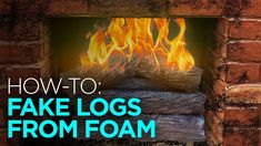 a brick fireplace with the words how to fake logs from foam